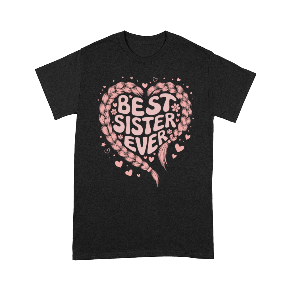 Plait Heart Best Sister Ever Graphic Comfort T-shirt