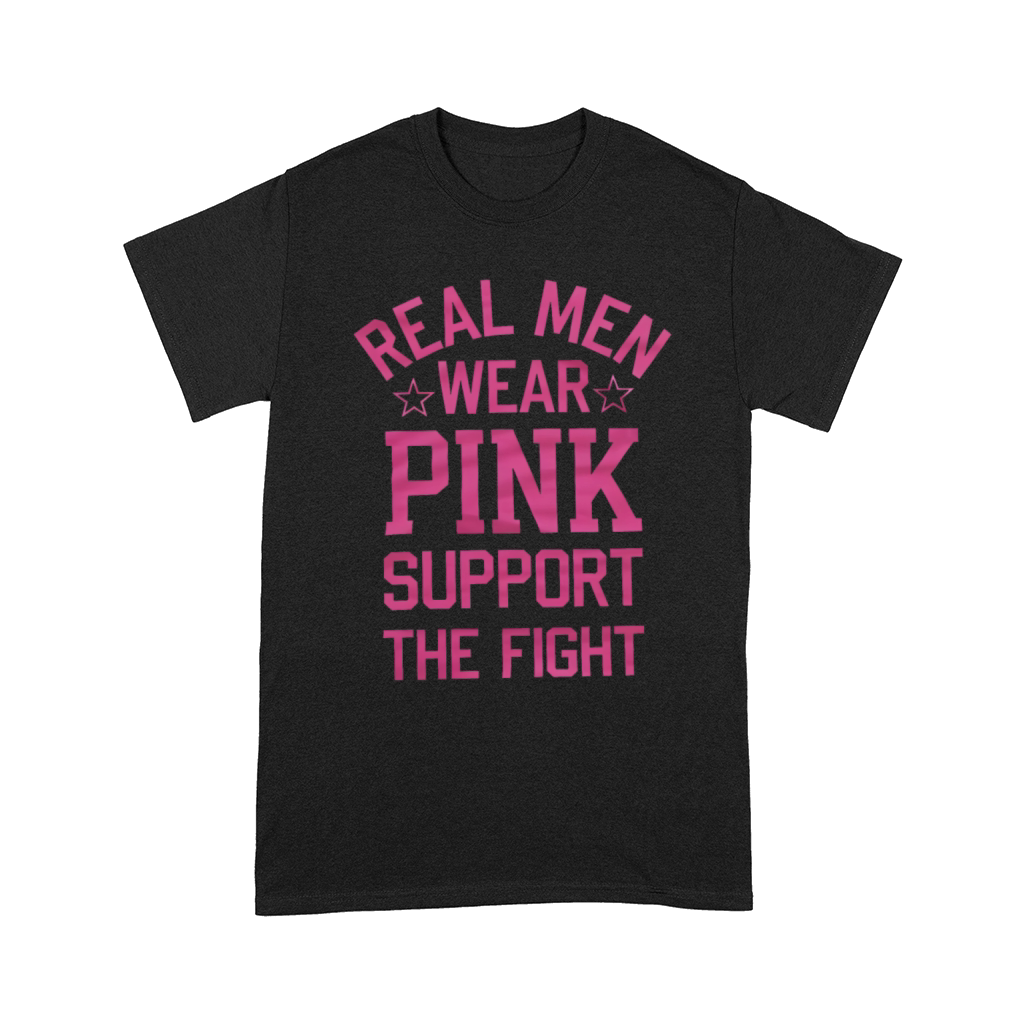 Real Men Wear Pink Support The Fight Comfort T-shirt