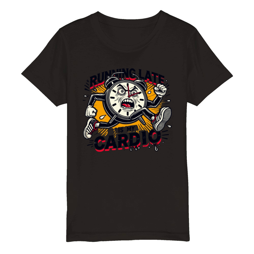 Running Late is My Cardio Funny Clock Humor Organic Kids Crewneck T-shirt