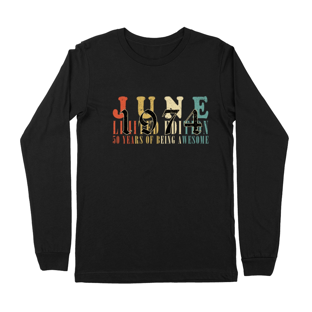 50th birthday 50 years June 1974 Premium Long Sleeve