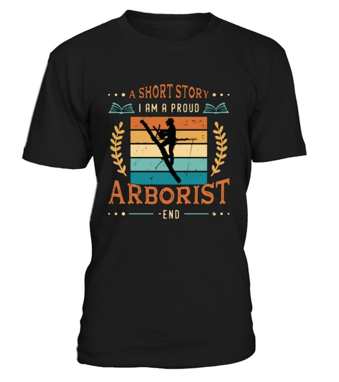 Arborist A Short Story I Am A Proud Tree Climber T-Shirt Unisex