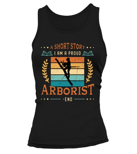 Arborist A Short Story I Am A Proud Tree Climber Tank top Woman