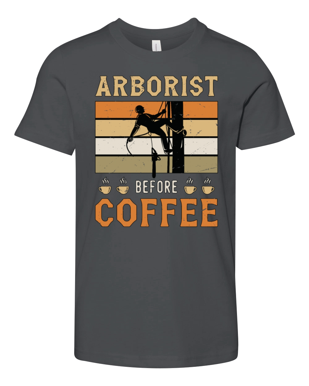 Arborist Before Coffee Tree Surgeon Coffee Lover Youth Unisex Jersey Tee