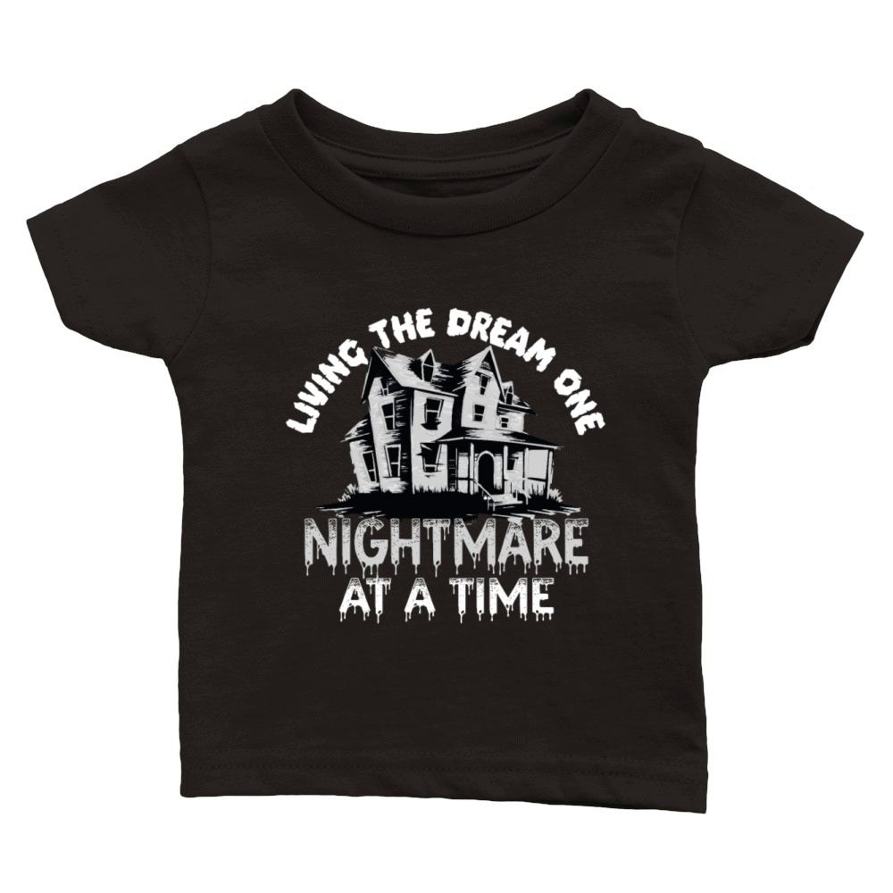 Living The Dream One Nightmare At A Time Classic Baby Crewneck T-shirt
