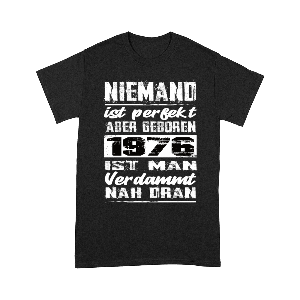 Nobody Is Perfect But Born 1976 Birthday Comfort T-shirt