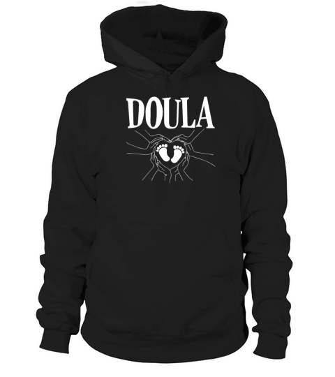 Doula Gift Doula Life Doulas Hoodie Unisex