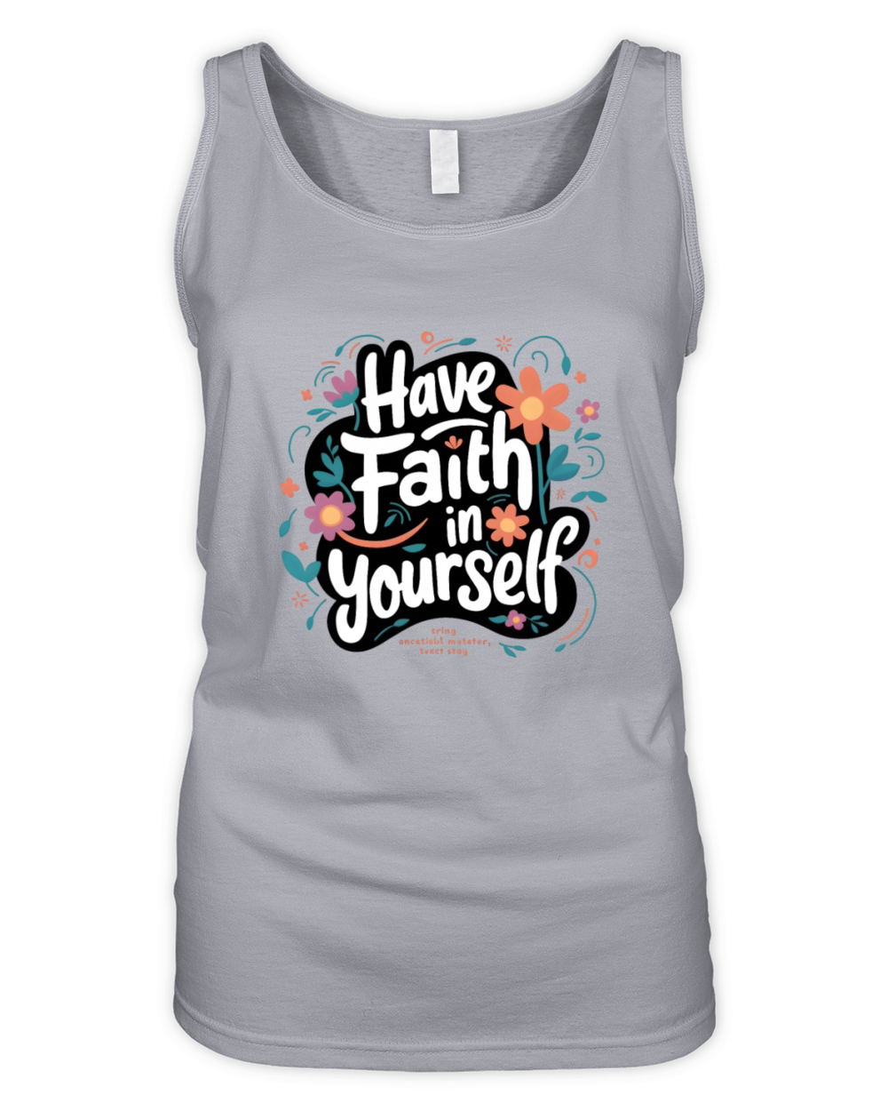 Have Faith in Yourself Floral Organic Women's Tank Top
