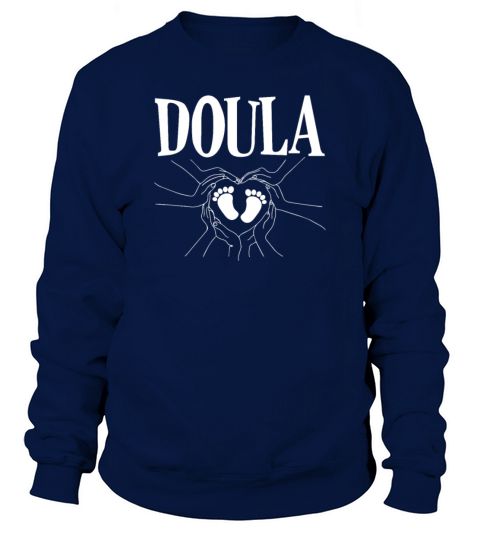 Doula Gift Doula Life Doulas Sweatshirt Unisex