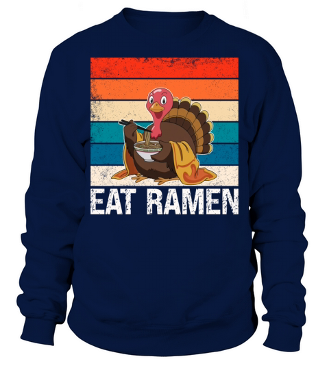 Turkey Eat Ramen Vintage Sweatshirt Unisex