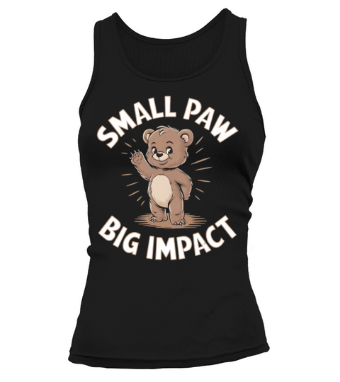 An Adorable Motivational Bear Tank top Woman