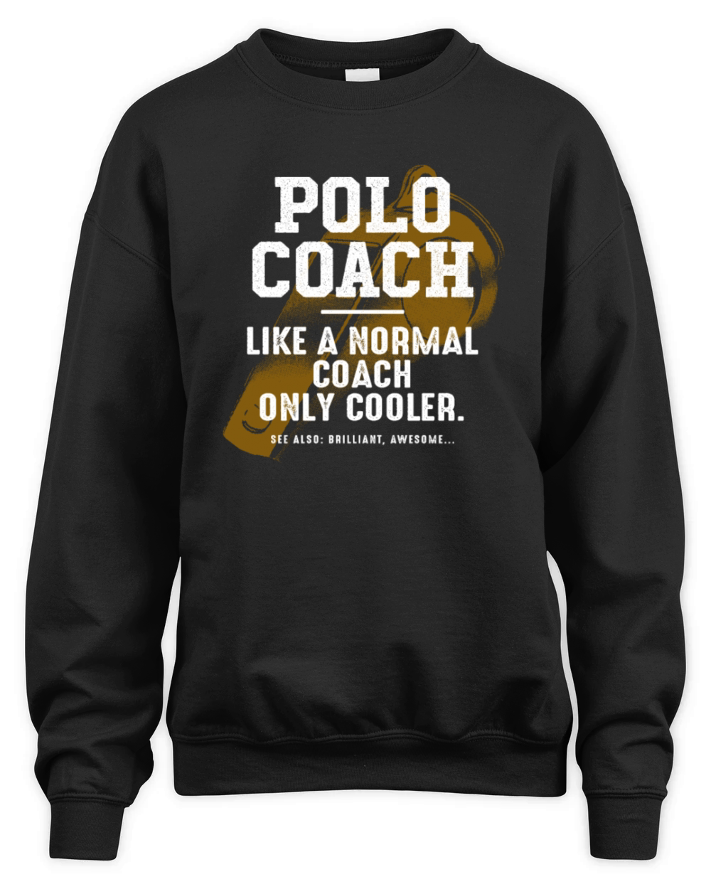 Polo Coach Like a Normal Coach Team Sports Funny Unisex Premium Crewneck Sweatshirt