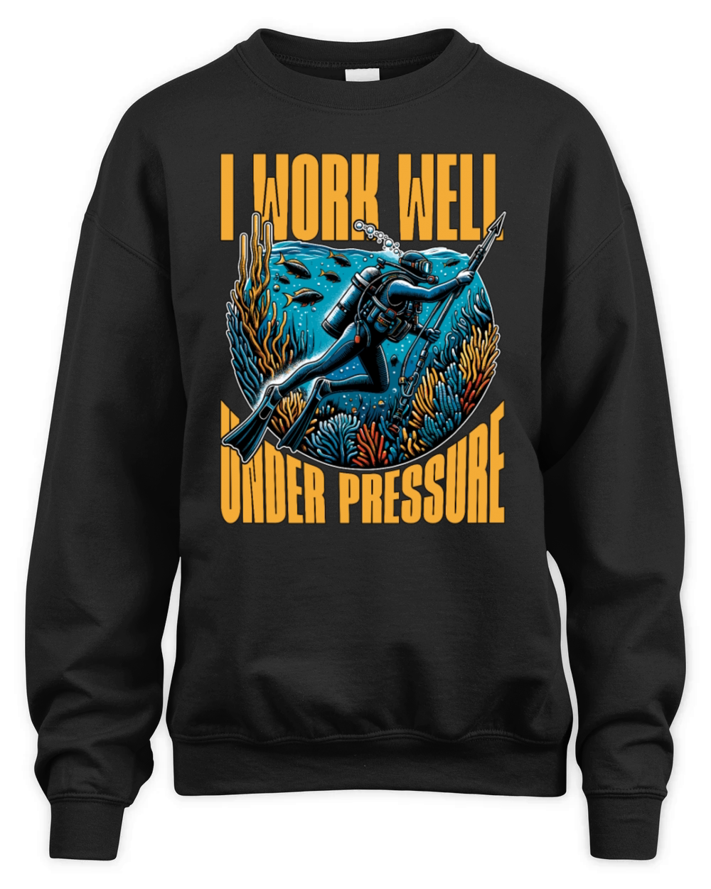 Spearfishing I Work Well Under Pressure Snorkeling Unisex Premium Crewneck Sweatshirt