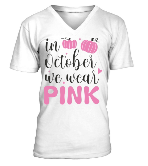 In October We Wear Pink V-Neck T-shirt