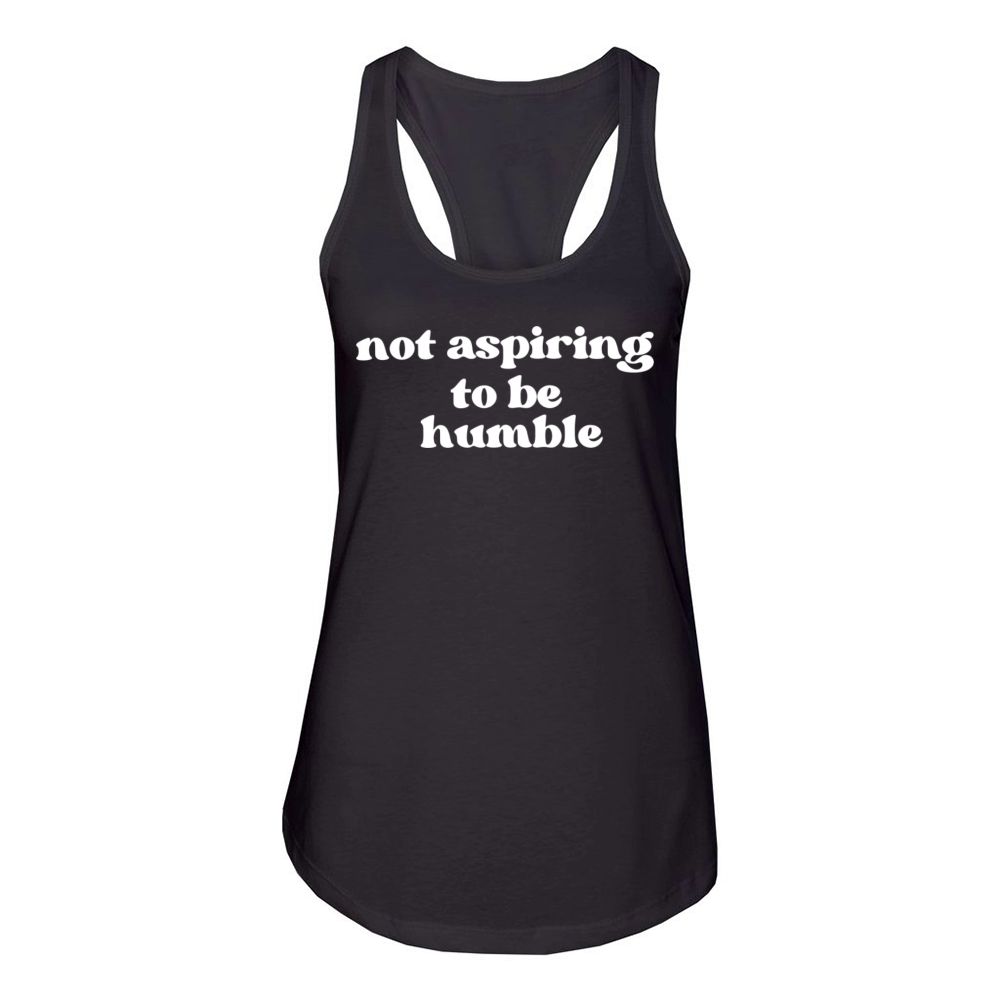 Minimalist Not Aspiring to Be Humble Women's Racerback Tank