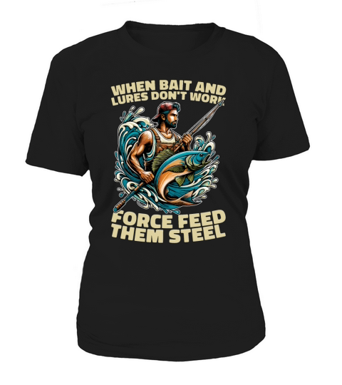 Spearfishing When Bait And Lures Loves Freedive Women's T-Shirt
