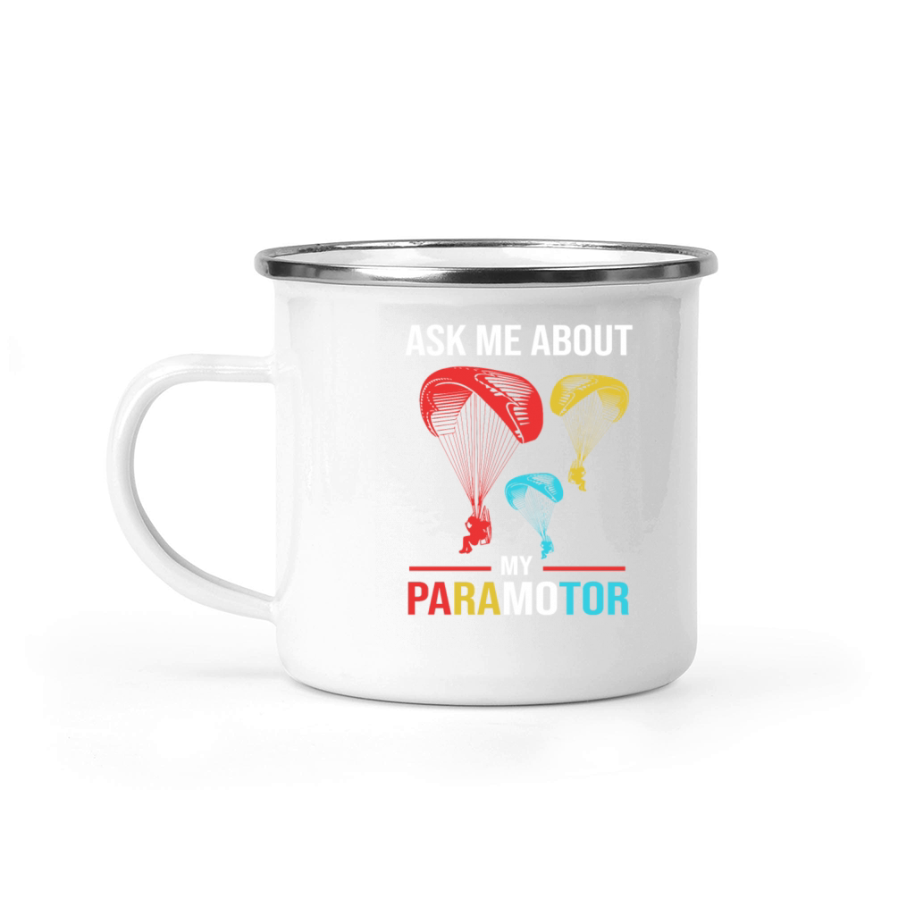 Colorful Paramotor Pilot Ask Me About My Paramotor Camping Mug