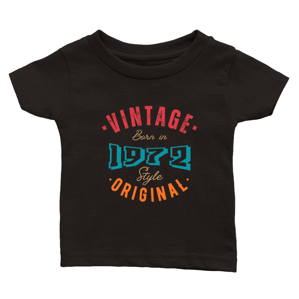 Born in 1972 - style original Classic Baby Crewneck T-shirt