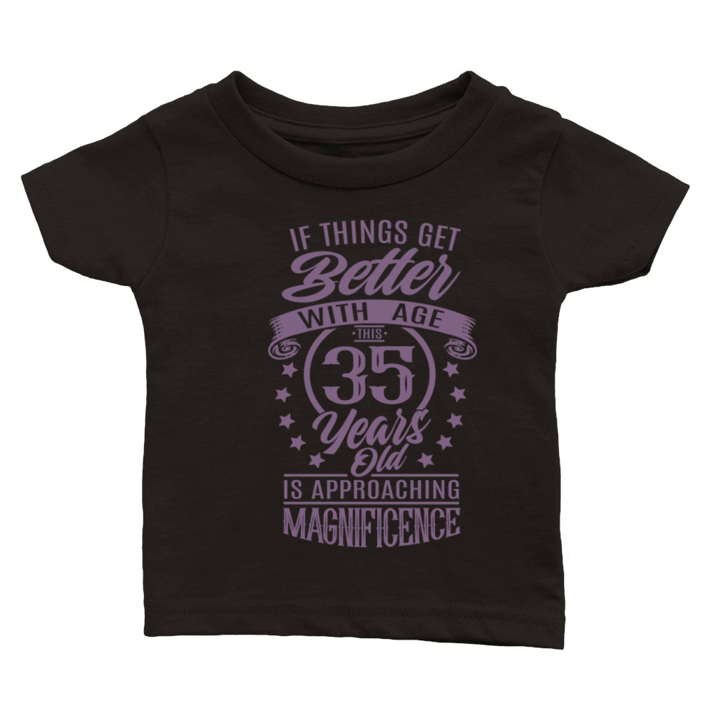 Funny 35 birthday quote aging Classic Baby Crewneck T-shirt