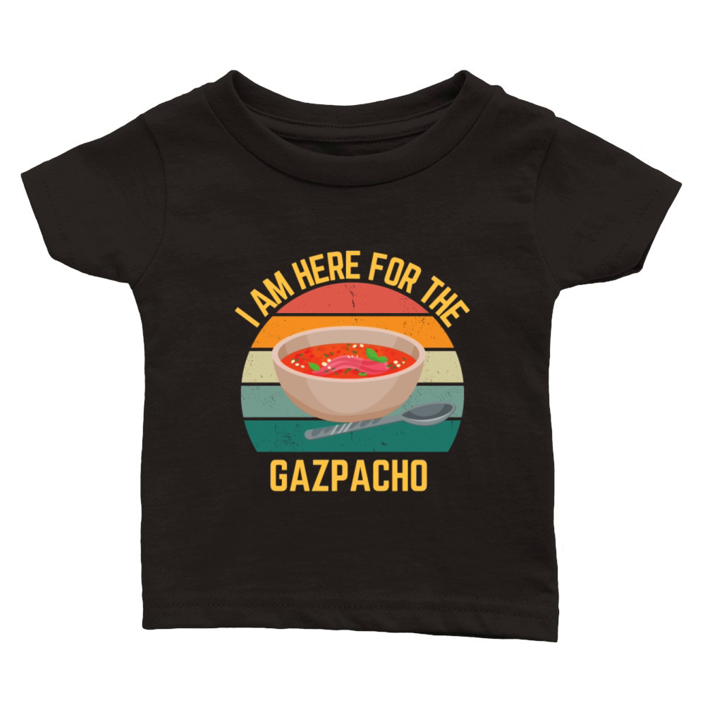 i am here for the gazpacho Classic Baby Crewneck T-shirt