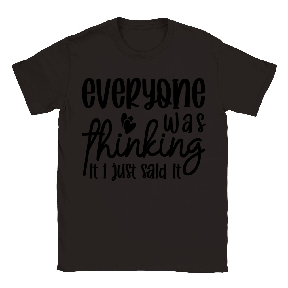 Everyone Was Thinking It I Just Said It Classic Kids Crewneck T-shirt