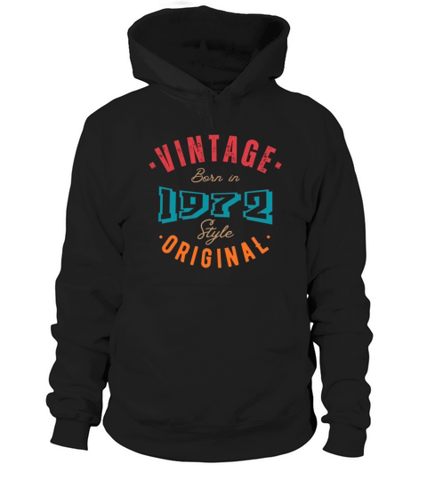 Born in 1972 - style original Hoodie Unisex