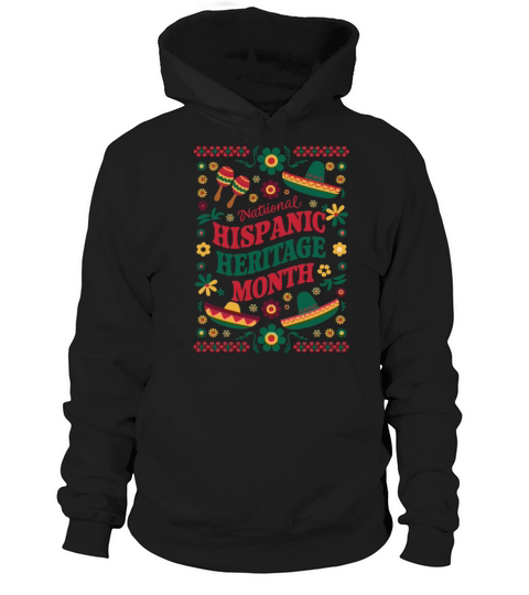 Celebrate National Hispanic Heritage Month Hoodie Unisex