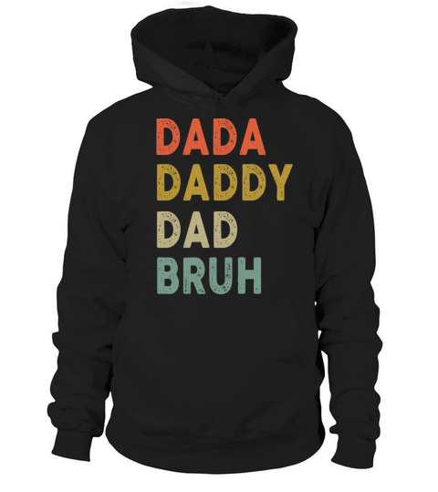 Dada Daddy Dad Bruh Fathers Day Retro Vintage Hoodie Unisex
