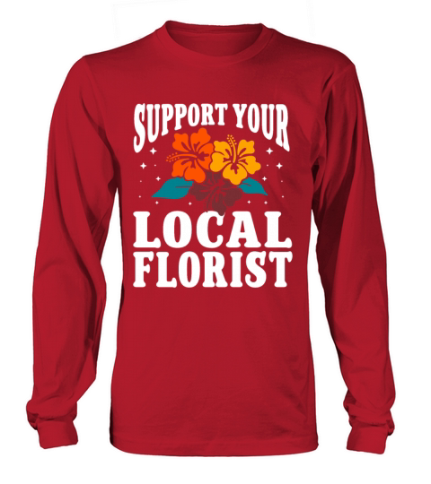 Florist Floral Flower Floristry Long sleeved Unisex