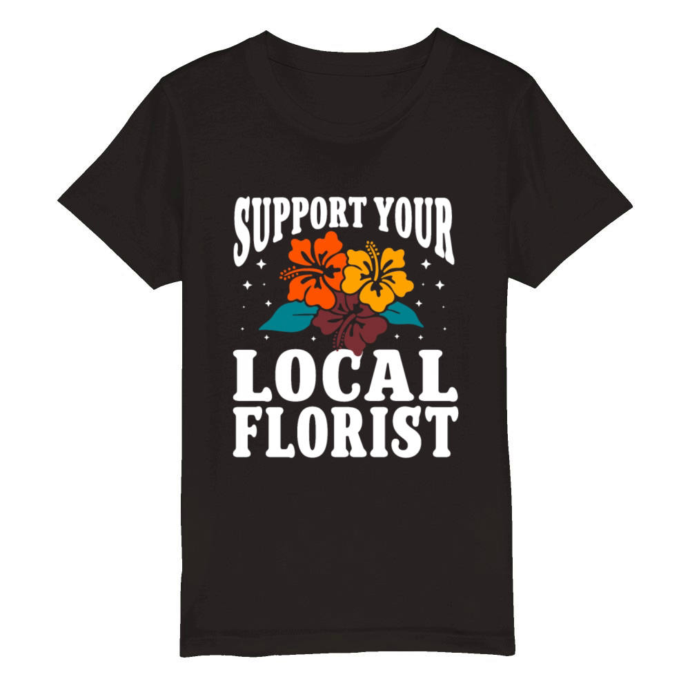 Florist Floral Flower Floristry Organic Kids Crewneck T-shirt
