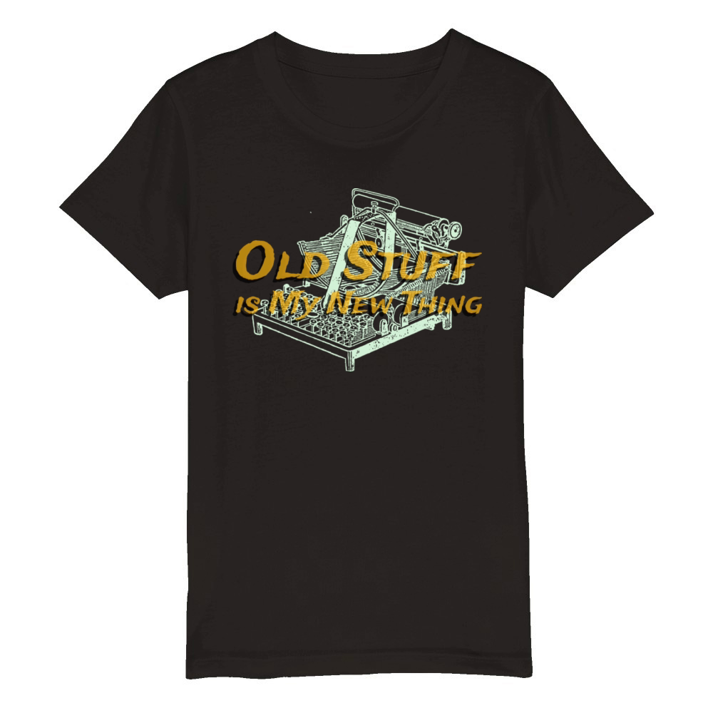 Old Stuff is My New Thing Antique Collector Organic Kids Crewneck T-shirt
