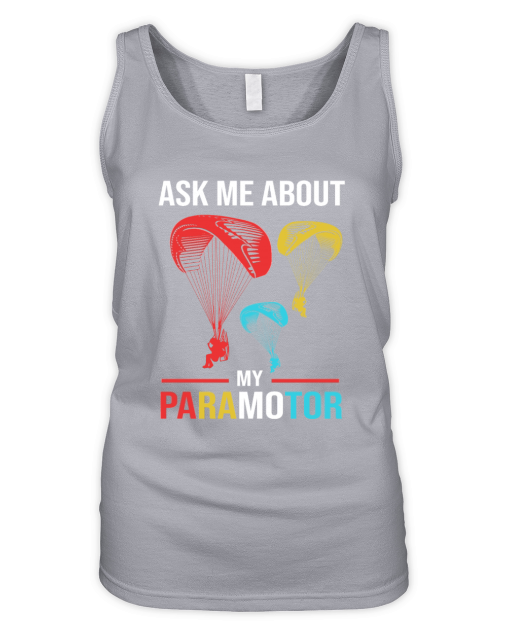 Colorful Paramotor Pilot Ask Me About My Paramotor Organic Women's Tank Top