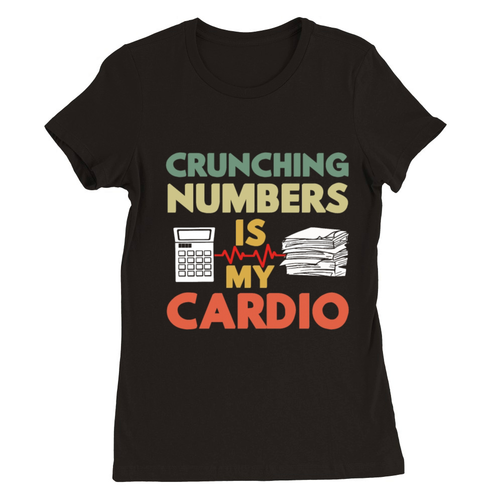 Crunching Numbers Is My Cardio Retro Vintage Premium Womens Crewneck T-shirt