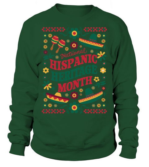 Celebrate National Hispanic Heritage Month Sweatshirt Unisex
