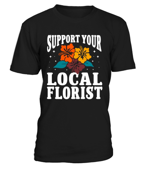 Florist Floral Flower Floristry T-Shirt Unisex