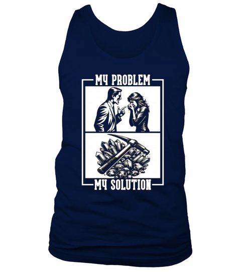 Geologist My Problem My Pictogram Mom Dad Geology Tank Top Unisex