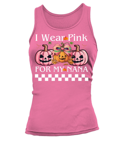 I Wear Pink For My NANA Retro Breast Cancer Design Tank top Woman
