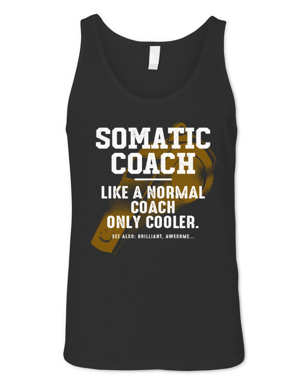 Somatic Coach Like a Normal Coach Psychotherapy Fu Unisex Jersey Tank