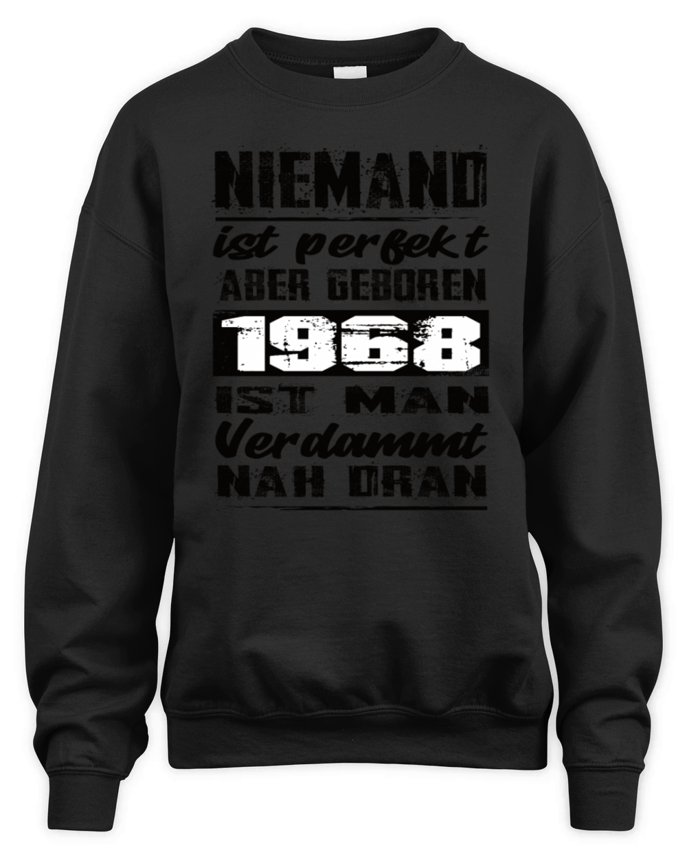 Nobody Is Perfect But Born 1968 Birthday Unisex Premium Crewneck Sweatshirt