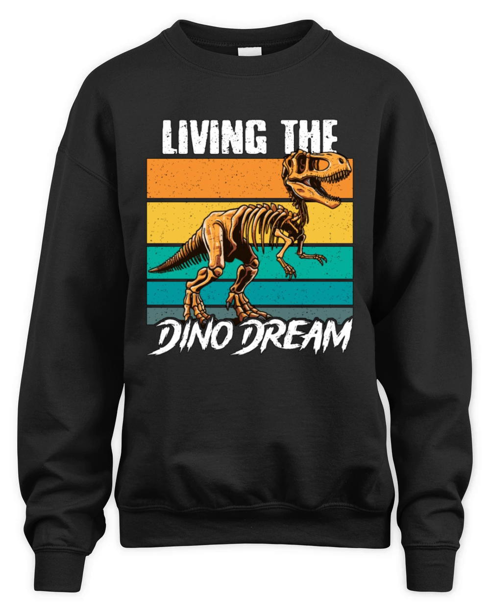 Paleontology Living The Dino Dream Fossil Hunting Unisex Premium Crewneck Sweatshirt