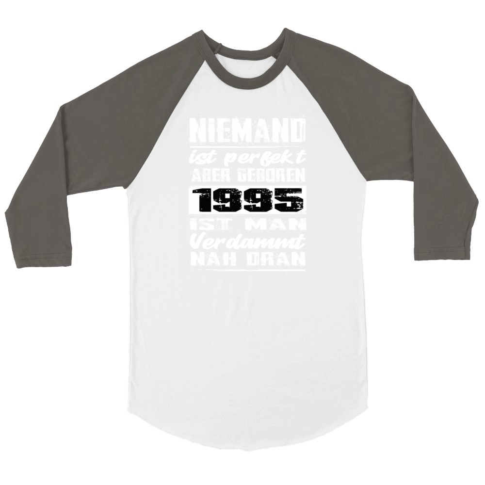 Nobody Is Perfect But Born 1995 Birthday Unisex ¾ sleeve Raglan T-shirt