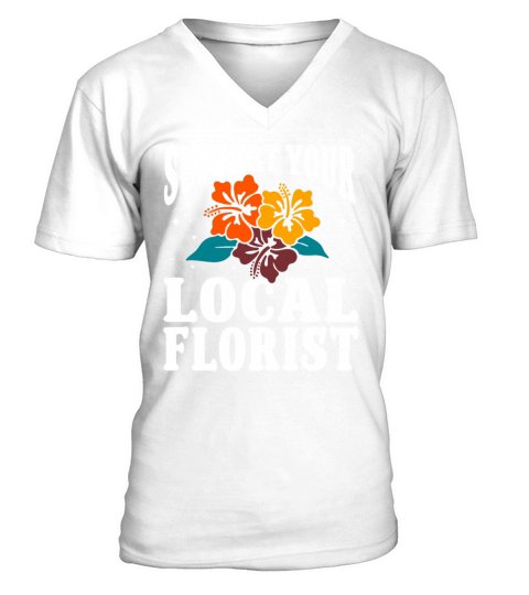 Florist Floral Flower Floristry V-Neck T-shirt