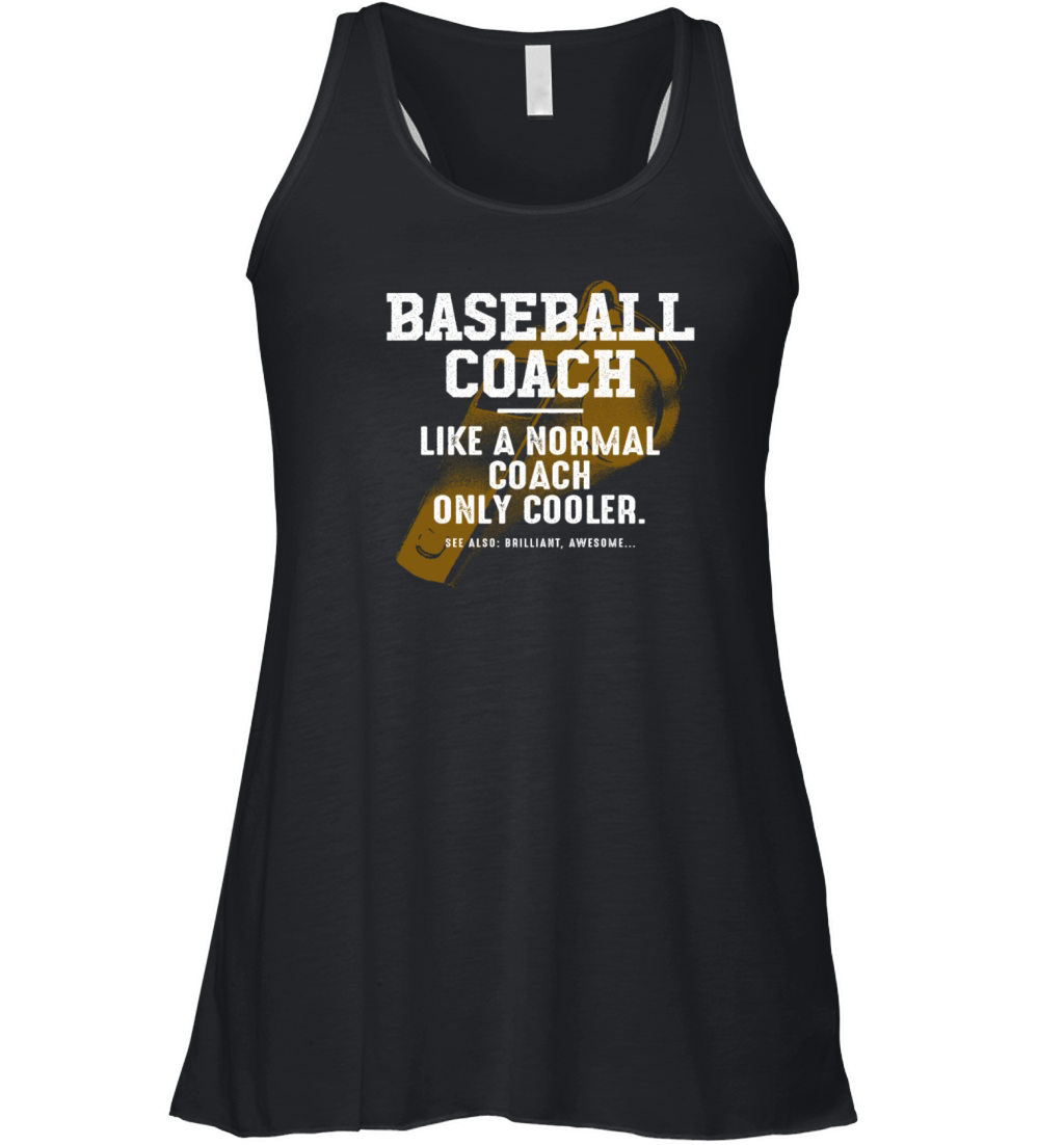 Baseball Coach Like a Normal Coach Baseball Player Women's Flowy Tank Top
