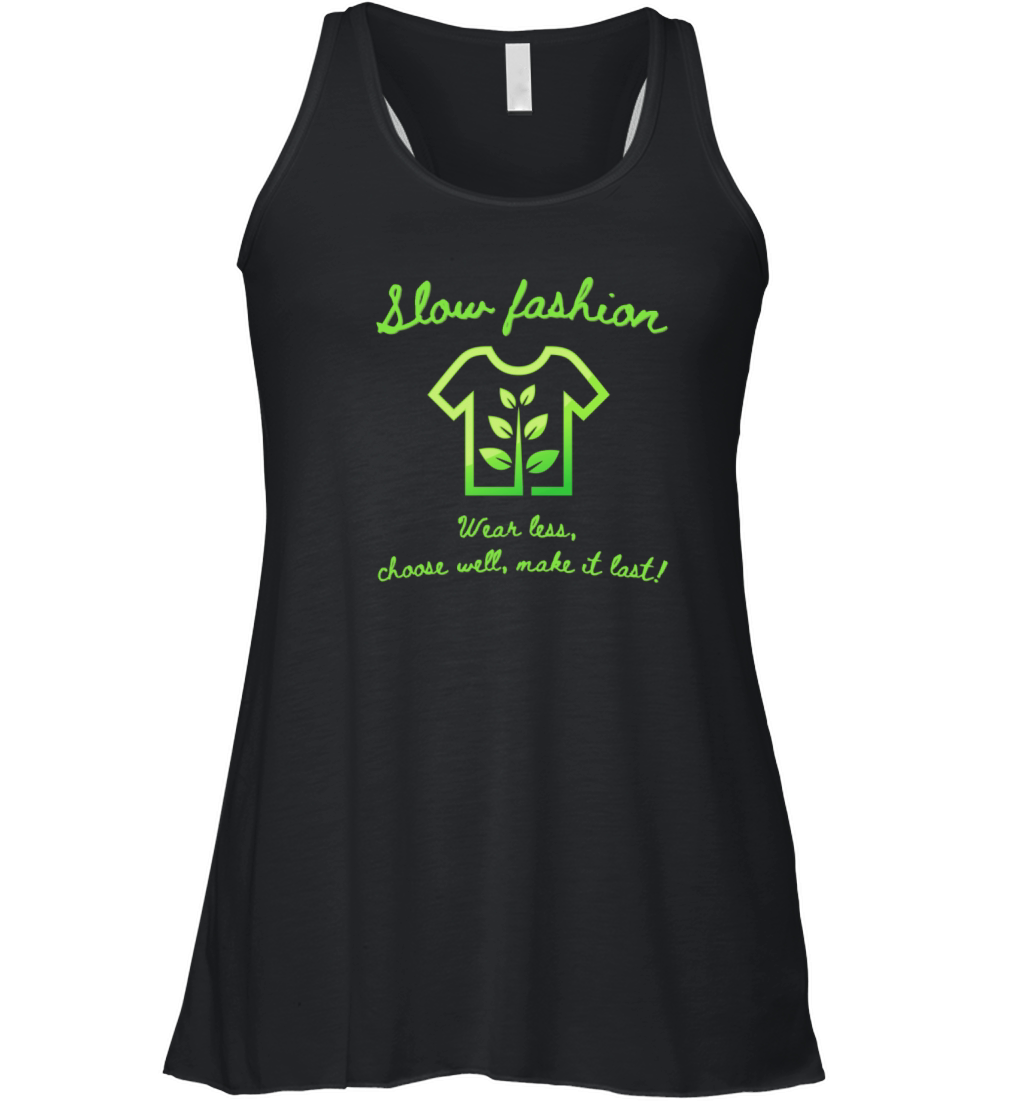 Slow fashion quote shirt with plant design Women's Flowy Tank Top