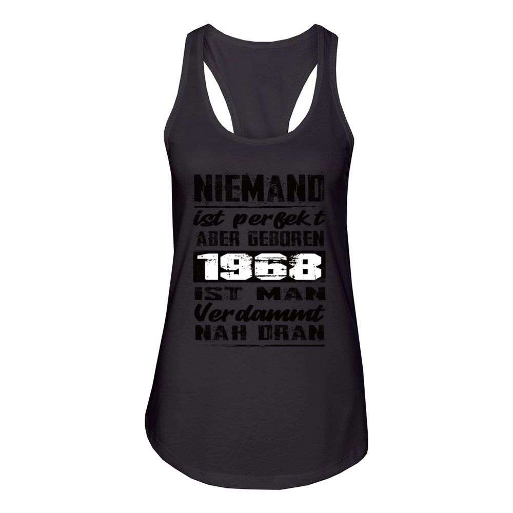 Nobody Is Perfect But Born 1968 Birthday Women's Racerback Tank
