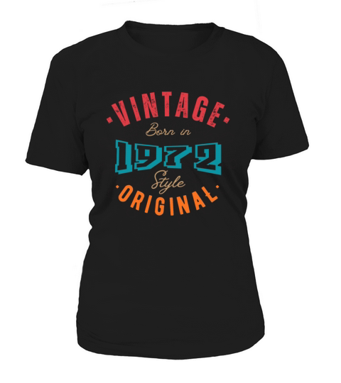 Born in 1972 - style original Women's T-Shirt