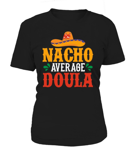 Doula Gift Doula Life Doulas Women's T-Shirt
