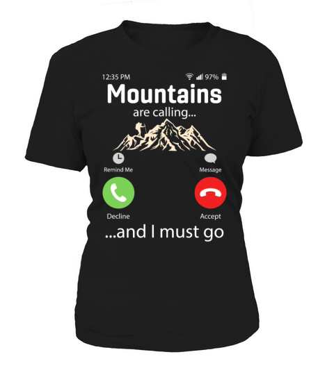 Mountains Are Calling And I Must Go Shirt Women's T-Shirt