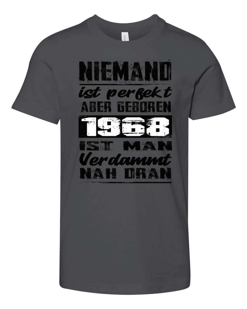 Nobody Is Perfect But Born 1968 Birthday Youth Unisex Jersey Tee