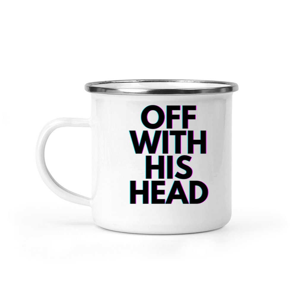 Off With His Head Camping Mug