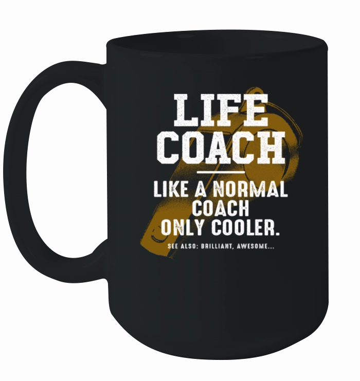 Life Coach Like a Normal Coach Mindset Mentor Funn Ceramic Mug